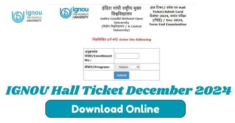 IGNOU Admit Card December 2024, Download Hall Ticket, ignou.ac.in