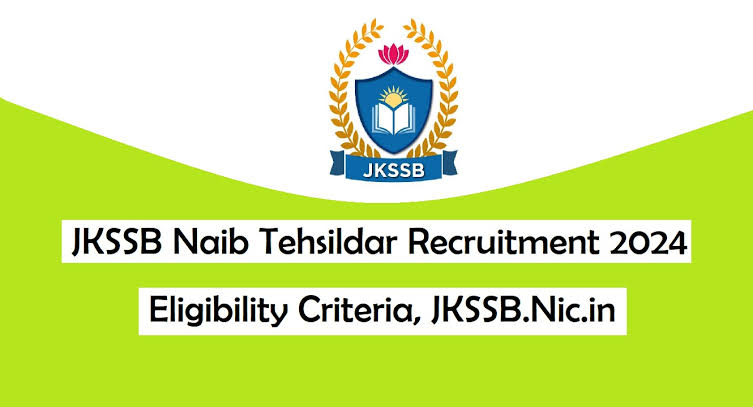 JKSSB Naib Tehsildar Recruitment 2025: Eligibility Criteria, Vacancies